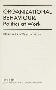 Organizational behaviour: Politics at work (Hutchinson management studies)