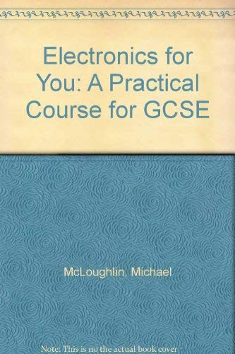 Electronics for You: A Practical Course for GCSE