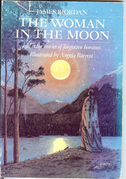 The Woman in the Moon and Other Tales of Forgotten Heroines
