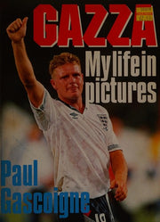 Gazza: My Life in Pictures