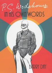 P.G. Wodehouse: In His Own Words