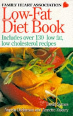 The Family Heart Association Low-fat Diet Book: Includes Over 130 Low Fat, Low Cholesterol Recipes