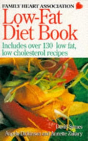 The Family Heart Association Low-fat Diet Book: Includes Over 130 Low Fat, Low Cholesterol Recipes