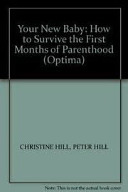 Your New Baby: How to Survive the First Months of Parenthood (Optima S.)
