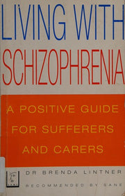 Living with Schizophrenia: A Guide for Patients and Relatives (Positive health)