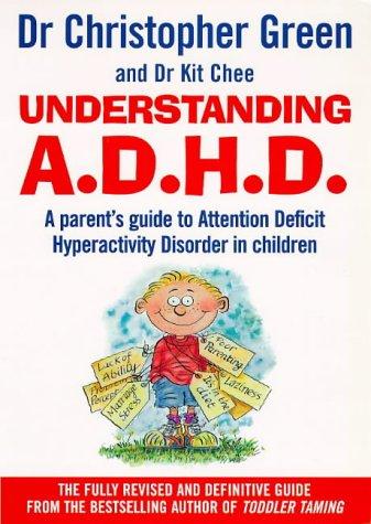 Understanding A. D. H. D. A Parent's Guide to Attention Deficit Hyperactivity Disorder in Children