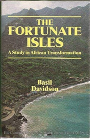 The Fortunate Isles: Study in African Transformation