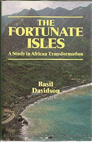 The Fortunate Isles: Study in African Transformation