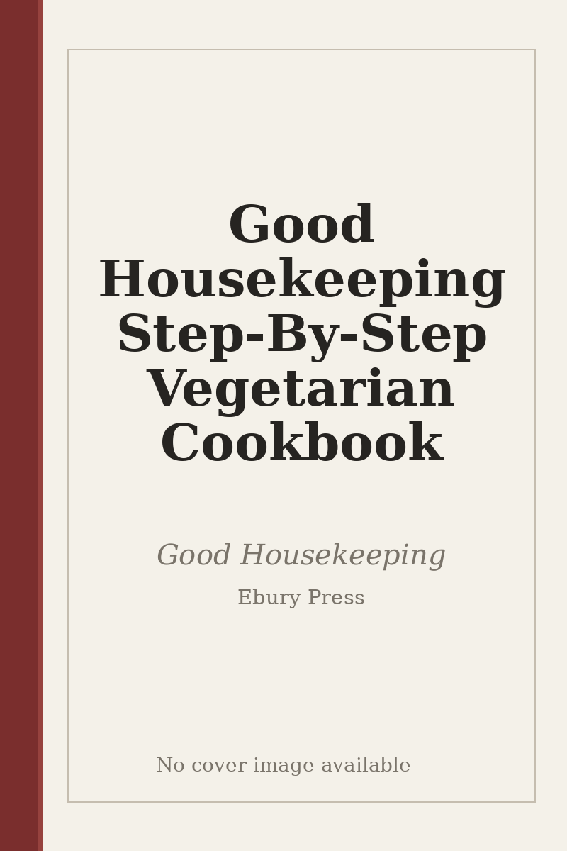 Good Housekeeping Step-By-Step Vegetarian Cookbook - no cover image available