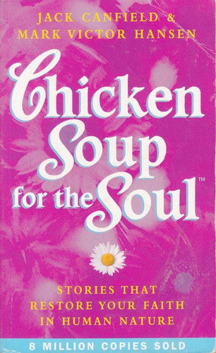 Chicken Soup for the Soul: Stories That Restore Your Faith in Human Nature