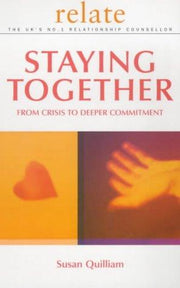 Relate Guide To Staying Together: From Crisis to Deeper Commitment