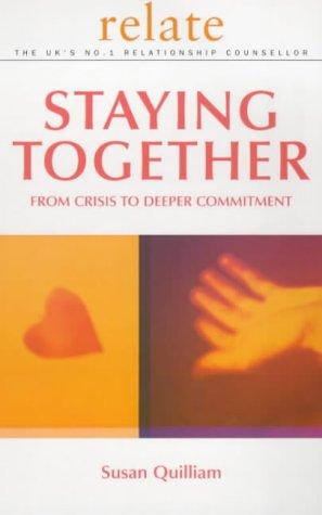 Relate Guide To Staying Together: From Crisis to Deeper Commitment