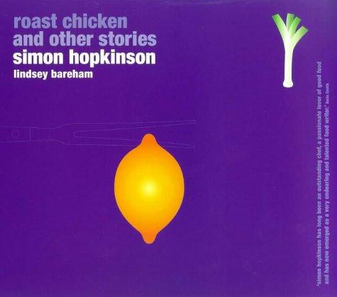 Roast Chicken and Other Stories: A Recipe Book