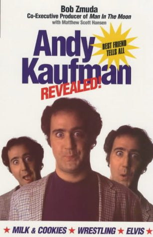 Andy Kaufman Revealed: Best Friend Tells All