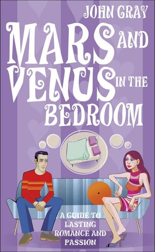 Mars And Venus In The Bedroom: A Guide to Lasting Romance and Passion