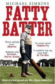 Fatty Batter: How cricket saved my life (then ruined it)