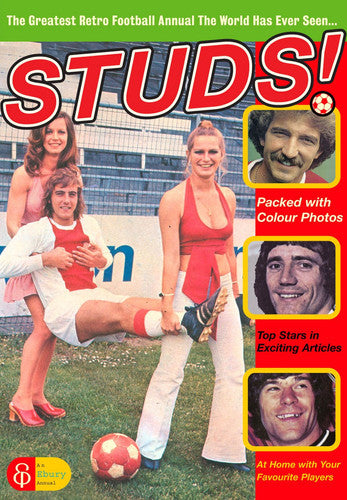 Studs!: The Greatest Retro Football Annual the World Has Ever Seen