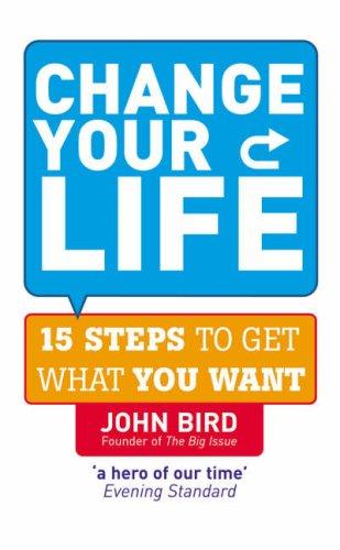 Change Your Life: 10 steps to get what you want