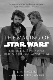 The Making of Star Wars: The Definitive Story Behind the Original Film