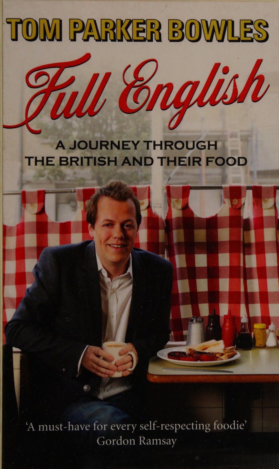 Full English: A Journey Through the British and Their Food