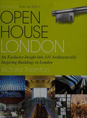 Open House London: An Exclusive Glimpse Inside 100 of the Most Extraordinary Buildings in London