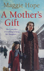 A Mother's Gift: Maggie Hope