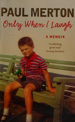 Only When I Laugh: My Autobiography