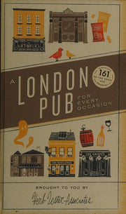 A London Pub for Every Occasion: 161 tried-and-tested pubs in a pocket-sized guide that's perfect for Londoners and travellers alike