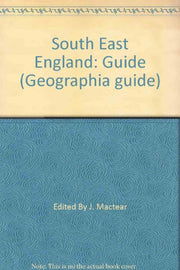 South East England: Guide (Geographia guide)