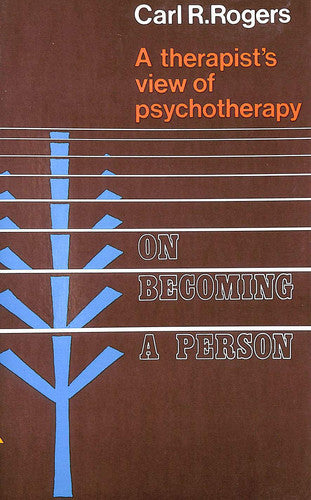 On Becoming a Person: a therapist's view of psychotherapy