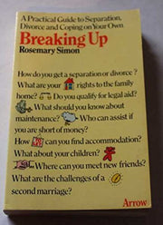 Breaking Up: Practical Guide to Separation and Divorce
