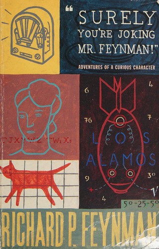 Surely you're Joking Mr Feynman: Adventures of a Curious Character