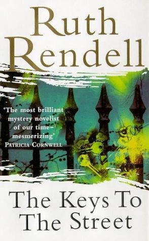 The Keys To The Street: A chilling suspense novel from the Sunday Times bestselling author and award-winning queen of crime
