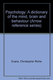 Psychology: A Dictionary of the Mind, Brain and Behaviour (Arrow reference series)
