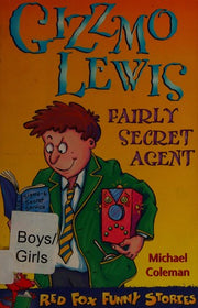Gizzmo Lewis, Fairly Secret Agent (Red Fox funny stories)