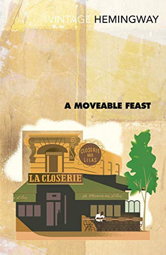 A Moveable Feast: Ernest Hemingway (Vintage Hemingway)