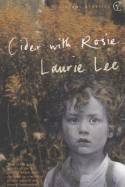 Cider With Rosie: Laurie Lee (Vintage Classics)