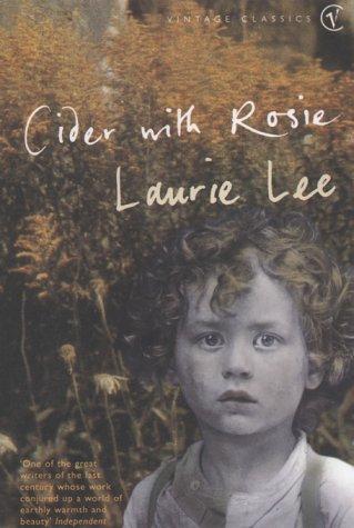 Cider With Rosie: Laurie Lee (Vintage Classics)