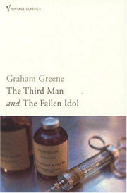 The Third Man and The Fallen Idol: Graham Greene (Vintage Classics)