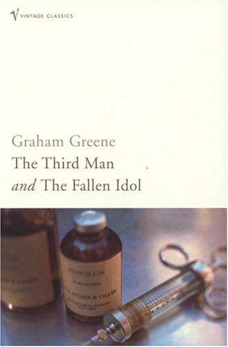 The Third Man and The Fallen Idol: Graham Greene (Vintage Classics)