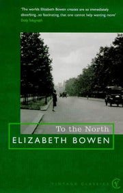 To The North: Elisabeth Bowen