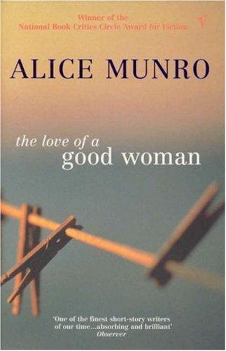 The Love of a Good Woman: Winner of the Nobel Prize in Literature