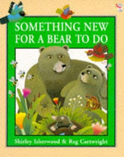 Something New For A Bear To Do