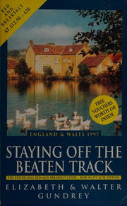 Staying Off the Beaten Track: England & Wales 1997 (Staying Off the Beaten Track in England and Wales)