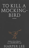 To Kill A Mockingbird: The bestselling, Pulitzer Prize-winning classic