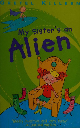 My Sister's an Alien