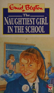 The Naughtiest Girl in the School (Red Fox middle fiction)