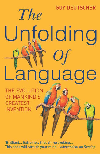 The Unfolding Of Language: The Evolution of Mankind`s greatest Invention