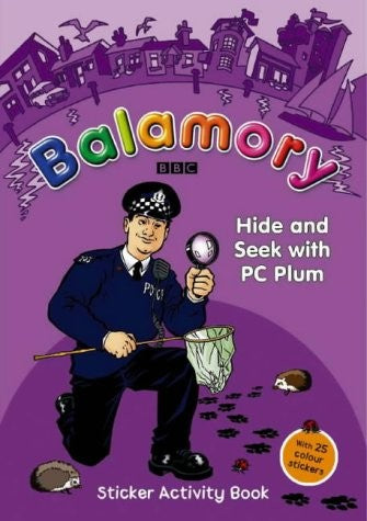 Hide and Seek with PC Plum: A Sticker Activity Book (Balamory)
