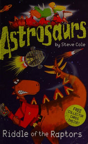 Astrosaurs: Riddle Of The Raptors: 1